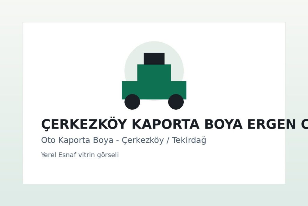 Çerkezköy Kaporta Boya Ergen Otomotiv