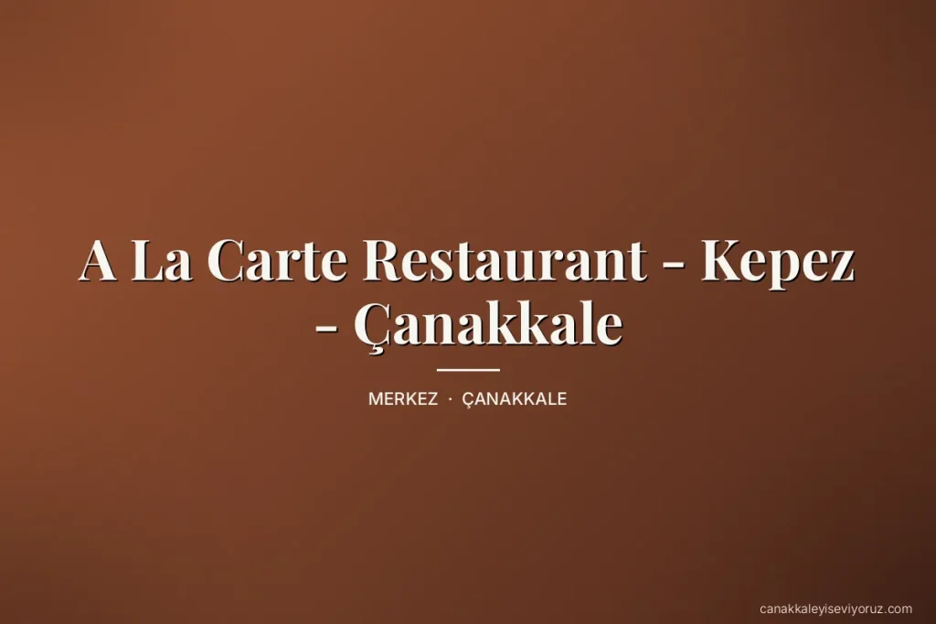 A La Carte Restaurant Kepez