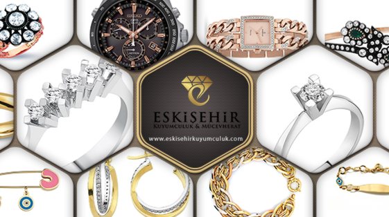 Eskişehir Kuyumculuk Mücevherat