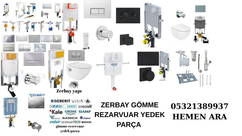 Gömme rezervuar yedek parçaları servis zerbay yapı