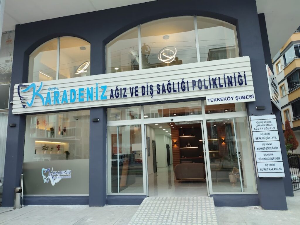 Karadeniz Ağız ve Diş Sağlığı Polikliniği – Samsun Tekkeköy Şube